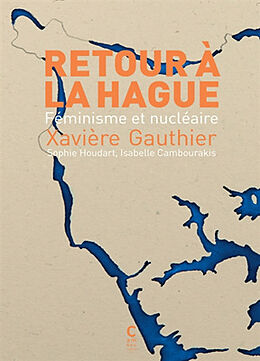 Broché Retour à La Hague : féminisme et nucléaire de Xavière Gauthier