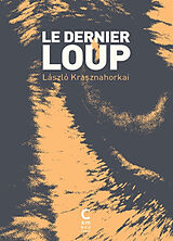 Broché Le dernier loup de Laszlo Krasznahorkai