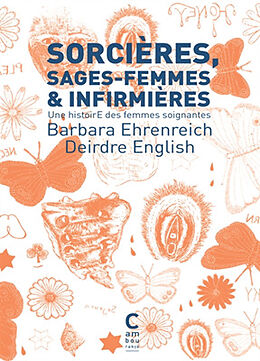 Broché Sorcières, sages-femmes & infirmières : une histoire des femmes soignantes de Barbara; English, deirdre Ehrenreich