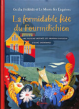 Broché La formidable fête du fourmilichien : une histoire inspirée des animaux fabuleux d'Isaac Grünewald de Cecilia Heikkilä