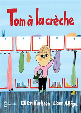 Couverture cartonnée Tom à la crèche de Ellen; Adbage, Lisen Karlsson