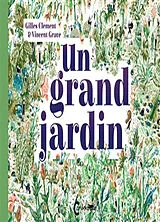 Broschiert Un grand jardin von Gilles; Gravé, Vincent Clément