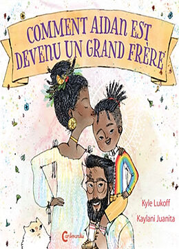 Broché Comment Aidan est devenu un grand frère de Kyle; Juanita, Kaylani Lukoff