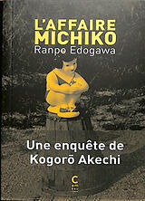 Broschiert L'affaire Michiko : une enquête de Kogorô Akechi von Ranpo Edogawa