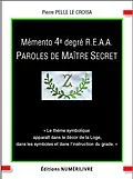 E-Book (epub) Memento 4e degre REAA Paroles de maitre secret von Pierre Pelle Le Croisa
