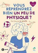 Broché Vous reprendrez bien un peu de physique ? de Aurore ; Chauvin, Boris ; Moll, Lauriane Barletta