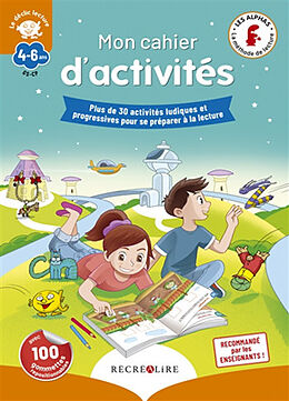 Broschiert La méthode Les Alphas. Mon cahier d'activités, GS-CP, 4-6 ans : plus de 30 activités ludiques et progressives pour se... von Claude; Tessier, Thomas Huguenin