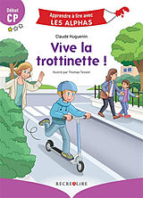 Broché Vive la trottinette ! : début CP de Claude; Tessier, Thomas Huguenin