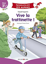 Broché Vive la trottinette ! : début 3e Harmos de Claude; Tessier, Thomas Huguenin