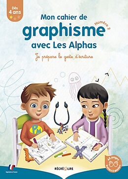 Broché Les Alphas. Mon cahier de graphisme avec les Alphas : je prépare le geste d'écriture. Vol. 2 de Ella Coalman