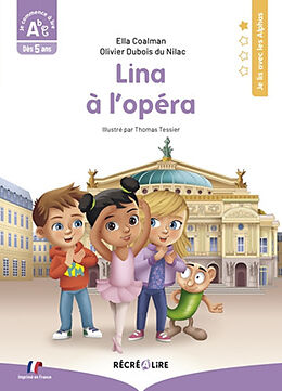 Broché Lina à l'opéra : je commence à lire ABC, dès 5 ans de Ella; Dubois du Nilac, Olivier Coalman