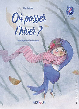 Broché Où passer l'hiver ? de Ella; Mouniapin, Lucie Coalman