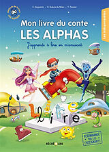 Broschiert La planète des Alphas. Mon livre du conte Les Alphas : j'apprends à lire en m'amusant von Claude ; Dubois du Nilac, Olivier Huguenin