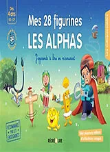 Broschiert Mes 28 figurines Les Alphas : j'apprends à lire en m'amusant : dès 4 ans, GS, CP von Olivier Dubois Du Nilac