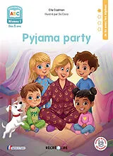 Broschiert Pyjama party : niveau 1 von Ella Coalman