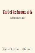 Kartonierter Einband L'art et les beaux-arts: Histoire et principes von Elie Faure, Charles Batteux