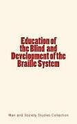 Couverture cartonnée Education of the Blind and Development of the Braille System de Man and Society Studies Collection