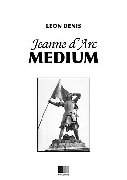 eBook (epub) Jeanne d'Arc Medium de Leon Denis