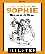 eBook (epub) Les malheurs de Sophie (Illustre) de Comtesse De Segur