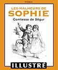E-Book (epub) Les malheurs de Sophie (Illustre) von Comtesse De Segur