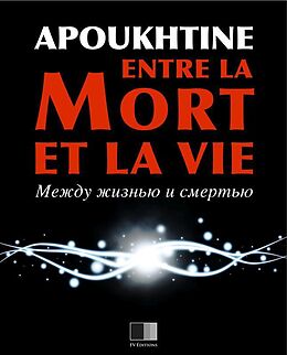 eBook (epub) Entre la mort et la vie de Alexis Apoukthine