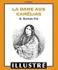 E-Book (epub) La dame aux camelias (Illustre) von Alexandre Dumas Fils
