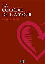 eBook (epub) La Comedie de l'Amour de Henrik Ibsen