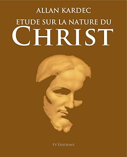 eBook (epub) Etude sur la nature du Christ de Allan Kardec