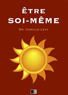 eBook (epub) Etre Soi-Meme de Camille Levy