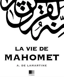 E-Book (epub) La Vie de Mahomet von Alphonse De Lamartine