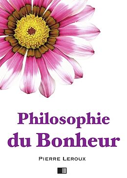 eBook (epub) Philosophie du Bonheur de Pierre Leroux