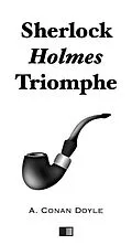 E-Book (epub) Sherlock Holmes triomphe von Arthur Conan Doyle