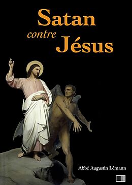 eBook (epub) Satan contre Jesus de Abbe Augustin Lemann