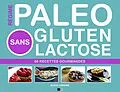 E-Book (epub) Regime Paleo Sans Gluten Sans Lactose : 60 Recettes Gourmandes von Alicia Ludivine