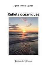 Broschiert Reflets océaniques von Jigmé Thrinlé Gyatso