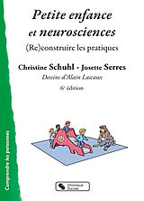 Broché Petite enfance et neurosciences : (re)construire les pratiques de Christine; Serres, Josette Schuhl