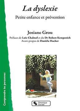 Broché La dyslexie : petite enfance et prévention de Josiane Grou