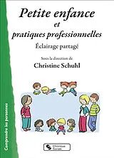 Broschiert Petite enfance et pratiques professionnelles : éclairage partagé von Christine Schuhl