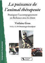 Broché La puissance de l'animal thérapeute : pratiquer l'accompagnement en reliance avec le chien de Violaine Martinella-Grau