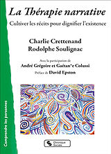 Broché La thérapie narrative : cultiver les récits pour dignifier l'existence de Charlie; Soulignac, Rodolphe Crettenand