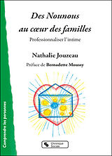 Broché Des nounous au coeur des familles : professionnaliser l'intime de Nathalie Jouzeau