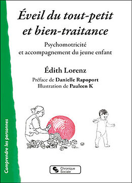 Broché Eveil du tout-petit et bien-traitance : psychomotricité et accompagnement du jeune enfant de Edith Lorenz