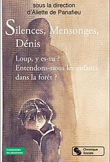 Broché Silences, mensonges, dénis : loup, y es-tu ? Entendons nous les enfants dans la forêt ? de DE PANAFIEU