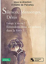Broschiert Silences, mensonges, dénis : loup, y es-tu ? Entendons-nous les enfants dans la forêt ? von Aliette de et al Panafieu