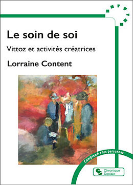 Broché Le soin de soi : Vittoz et activités créatrices de Lorraine Content