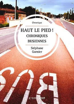 E-Book (epub) Haut le pied! Chroniques busiennes von Stephane Garnier