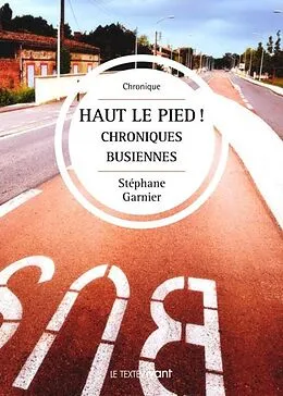 E-Book (pdf) Haut le pied! Chroniques busiennes von Stephane Garnier
