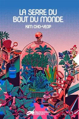 E-Book (epub) La serre du bout du monde von Kim Cho-yeop