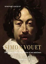 Broschiert Vouet : de Rome à Paris, un peintre et ses mécènes von Dominique Jacquot