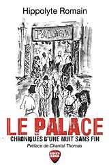 Broschiert Le Palace : Chroniques D'Une Nuit Sans Fin von Hippolyte Romain